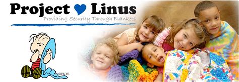 Project linus - Become a “Blanketeer”. Our volunteers, known as “blanketeers,” provide new handmade, washable blankets to be given as gifts to seriously ill and traumatized children, ages 0-18. It is Project Linus' policy to accept blankets of all sizes, depending on local chapter needs. All blanket styles are welcome, including quilts, tied comforters ... 